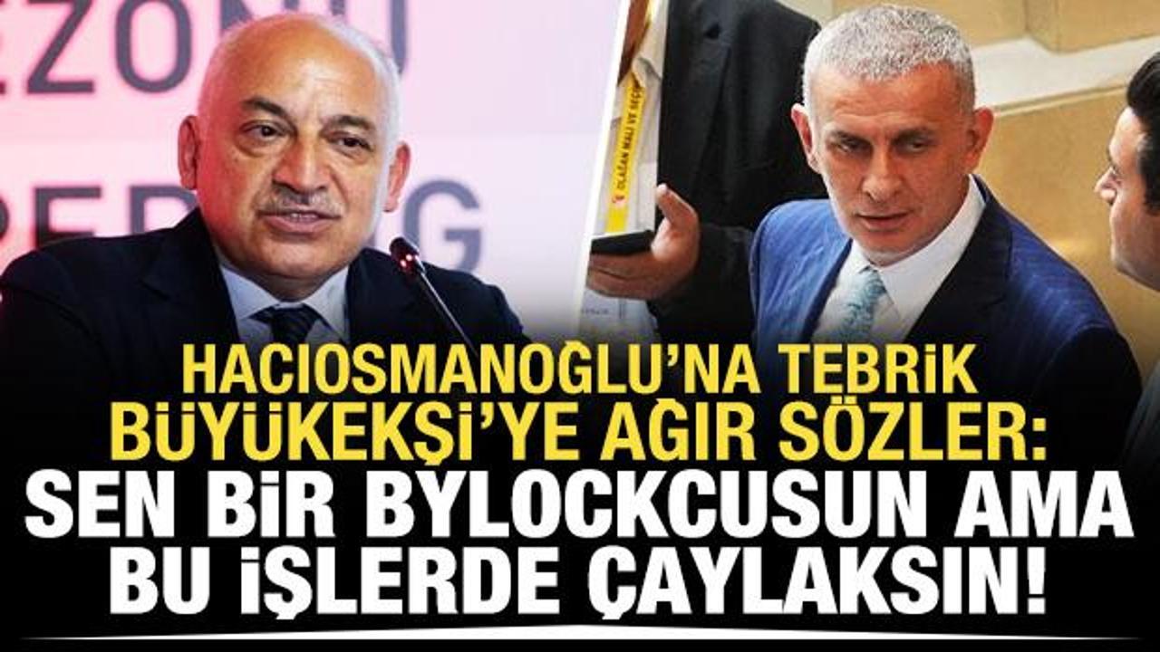 Hacıosmanoğlu'na tebrik yağdı! Büyükekşi'ye ağır sözler