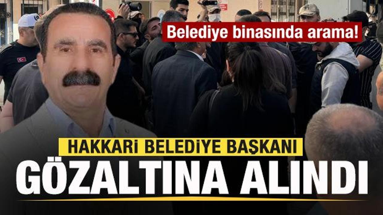 Hakkari Belediye Başkanı gözaltına alındı
