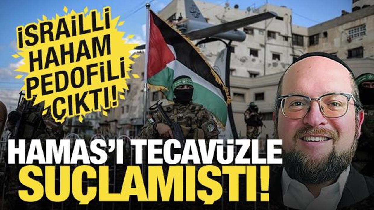 Hamas'ı tecavüzle suçlamıştı! İsrailli haham çocuğa tacizden gözaltında