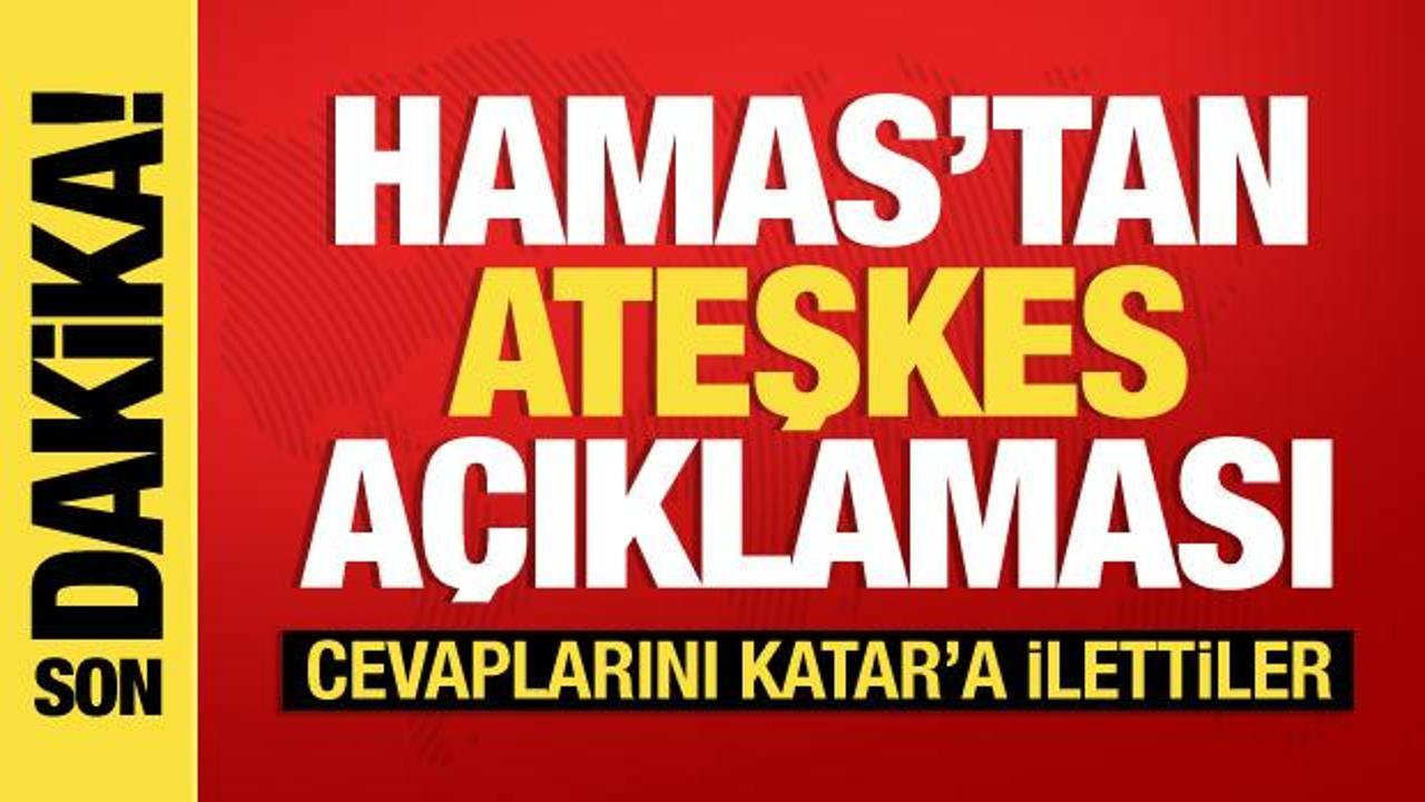 Hamas'tan son dakika açıklama: Ateşkes anlaşmasına ulaşmaya yakınız