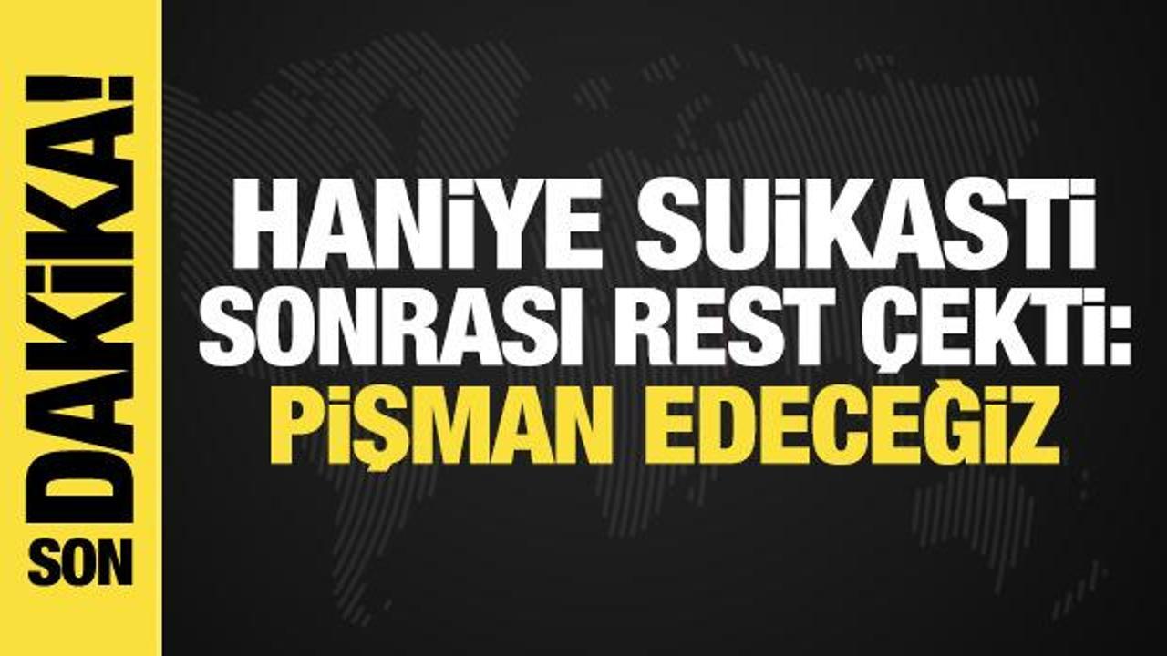 Haniye suikasti sonrası dünyadan peş peşe açıklamalar
