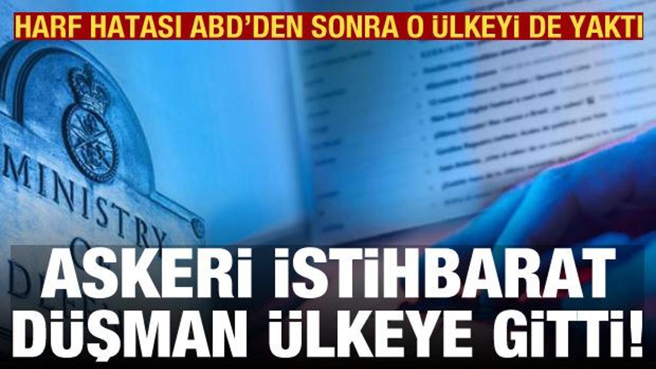 Harf hatası ABD'den sonra o ülkeyi de yaktı: Askeri istihbarat düşman ülkeye gitti!