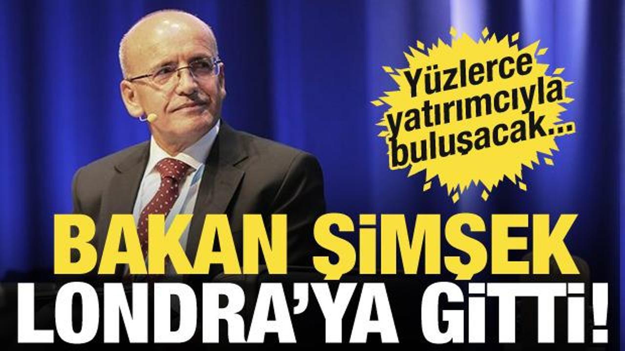 Hazine ve Maliye Bakanı Şimşek, yatırımcı toplantılarına katılmak için Londra'ya gitti