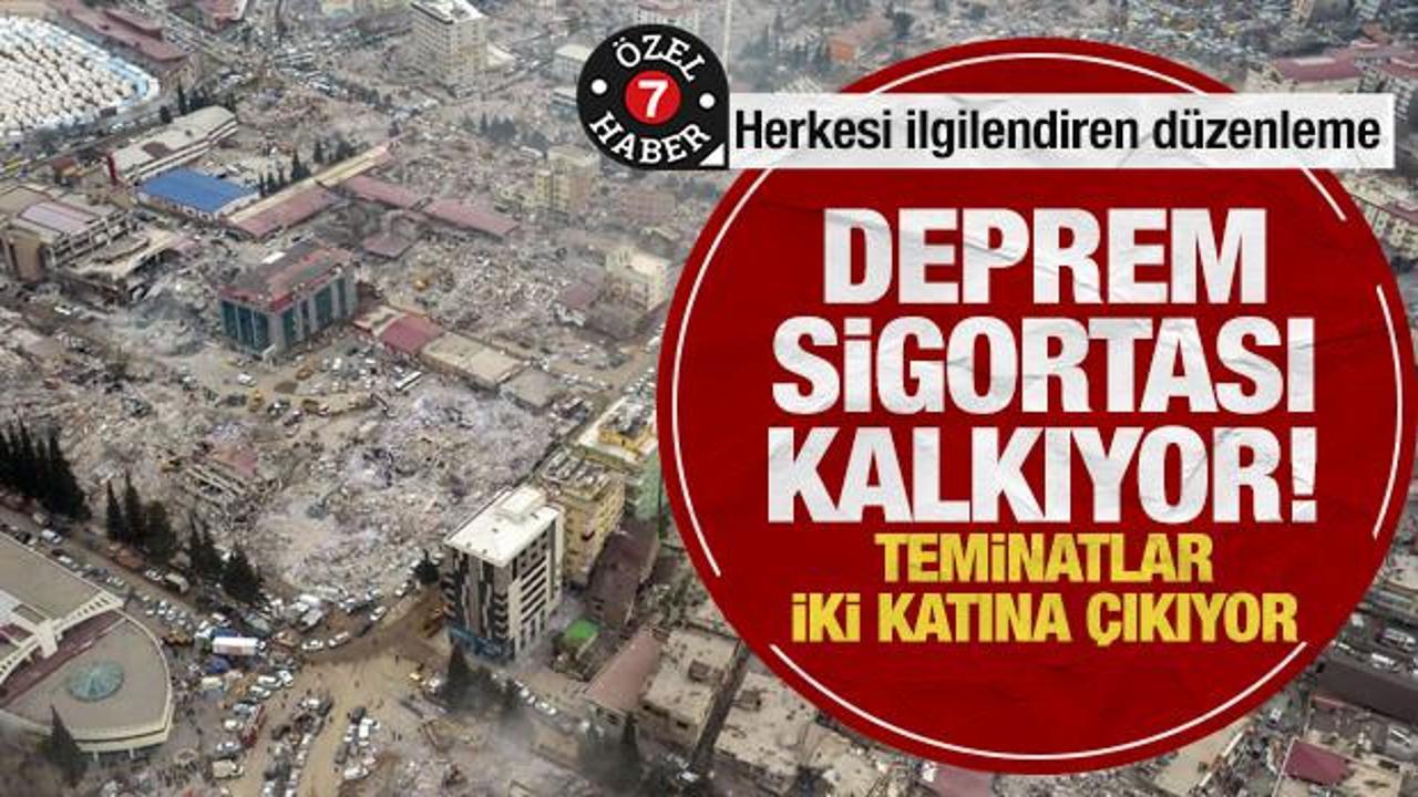 Herkesi ilgilendiren düzenleme: Deprem sigortası kalkıyor, teminatlar 2 katına çıkıyor