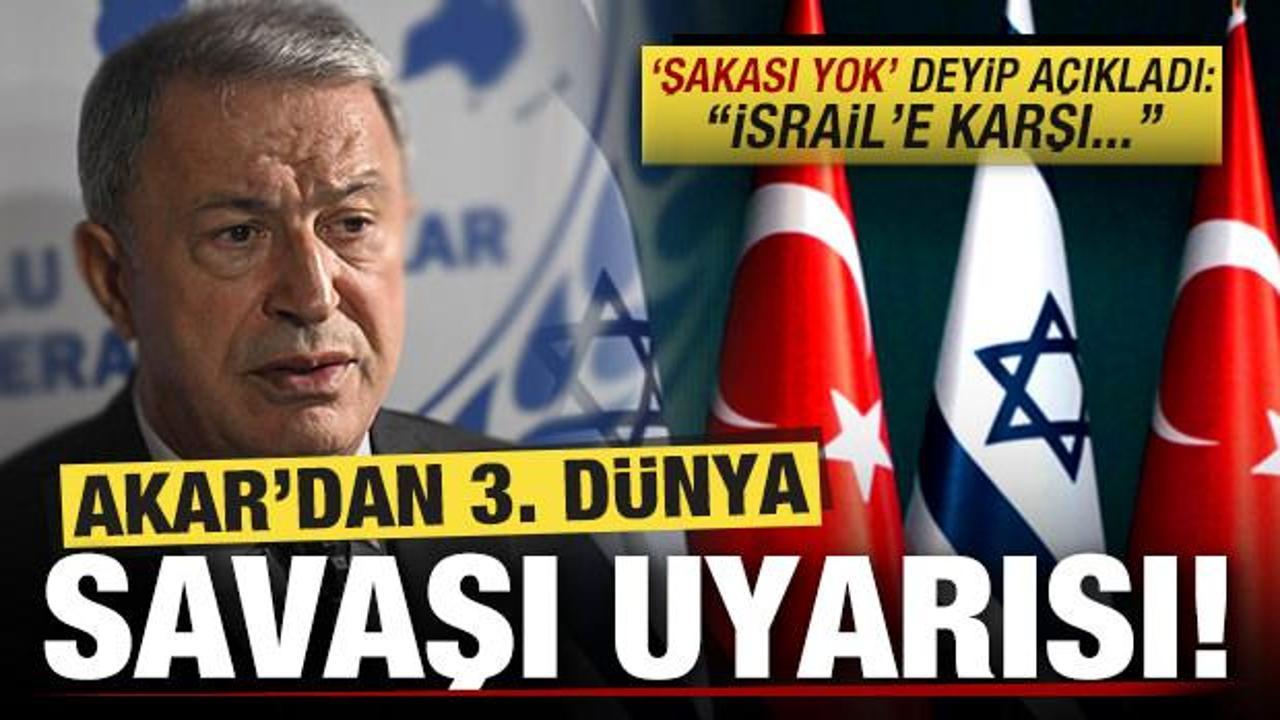 Hulusi Akar'dan 3. Dünya Savaşı uyarısı! 