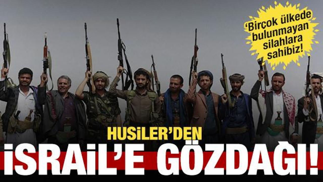 Husiler'den İsrail'e gözdağı: Birçok ülkede bulunmayan gelişmiş silahlara sahibiz