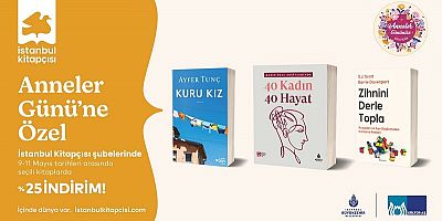 İBB’DEN ANNELER GÜNÜ’NE ANLAM KATAN ETKİNLİKLER