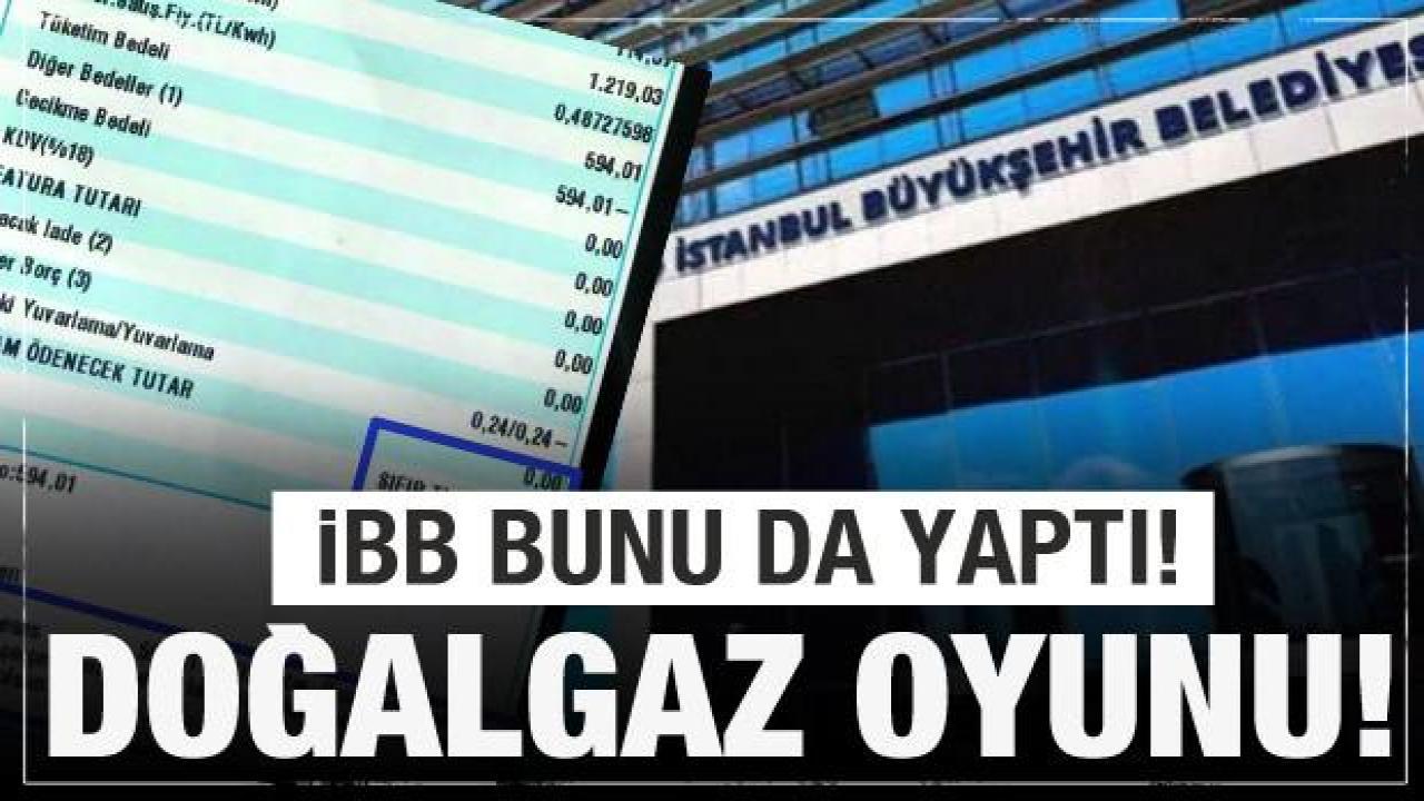İBB'de müjde hazımsızlığı! Doğalgaz oyunları ortaya çıktı