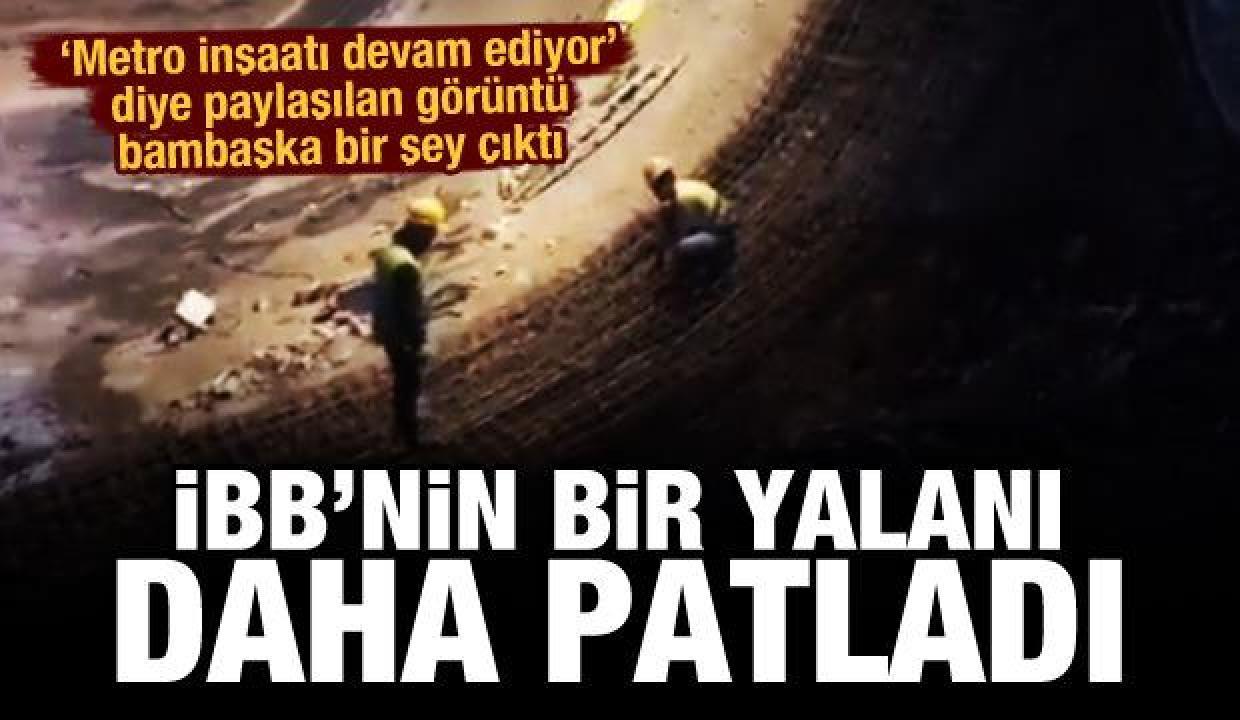 İBB'nin 'inşaat devam ediyor' yalanı ortaya çıktı