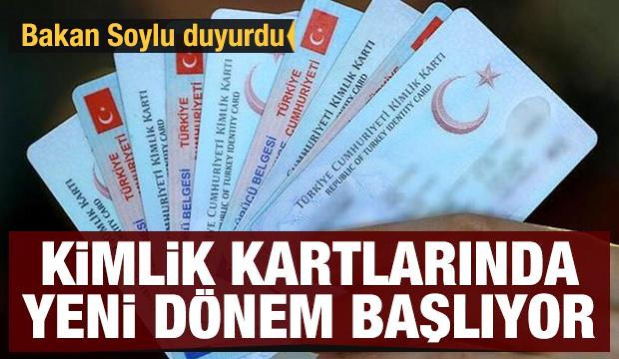 İçişleri Bakanlığı duyurdu: Kimlik kartında yeni dönem başlıyor