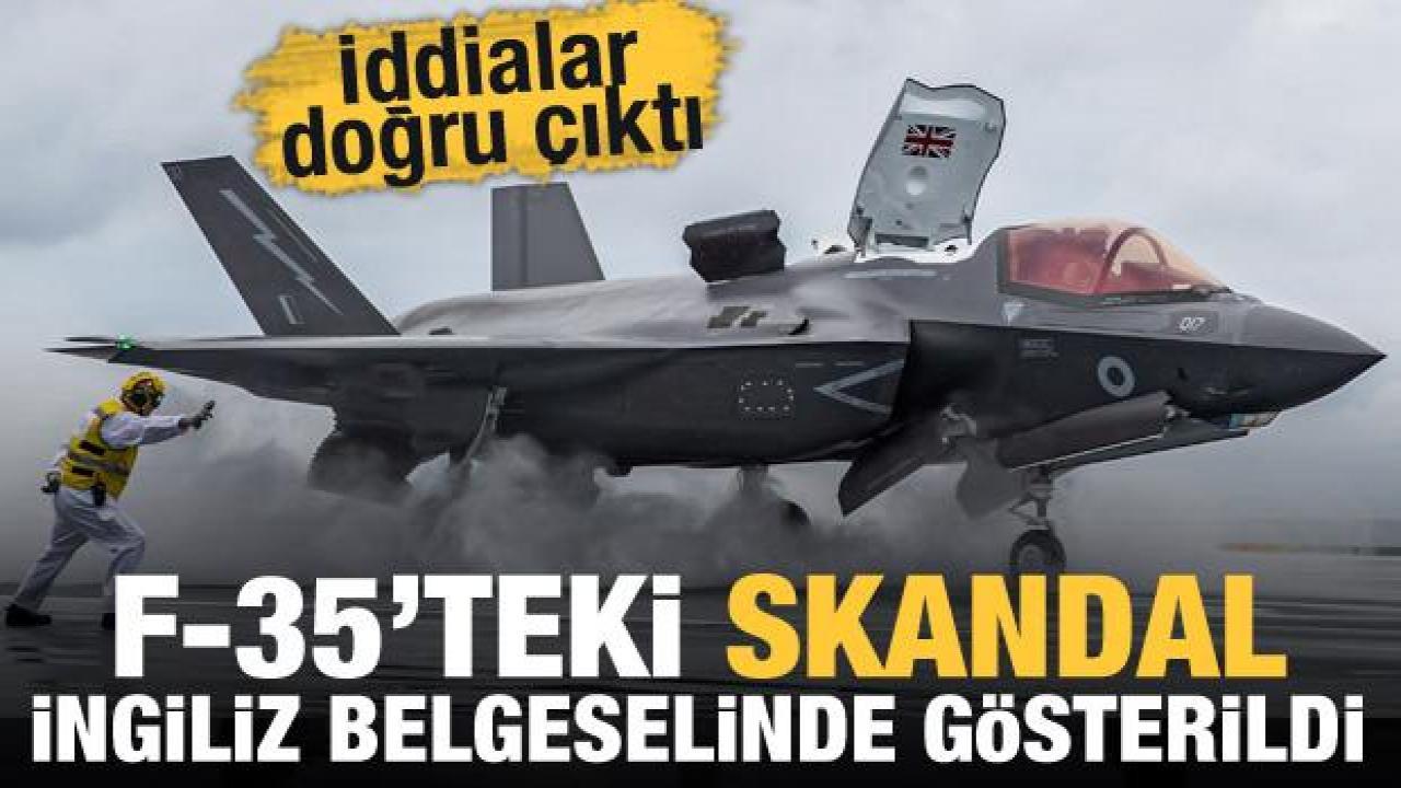 İddialar doğru çıktı! F-35'teki skandal İngiliz belgeselinde gösterildi