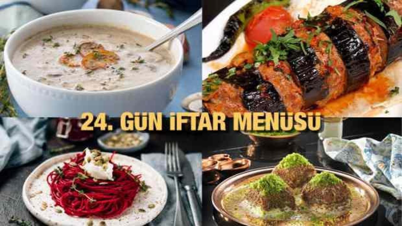 İftar menüleri 2023: 24. Gün iftar menüsü
