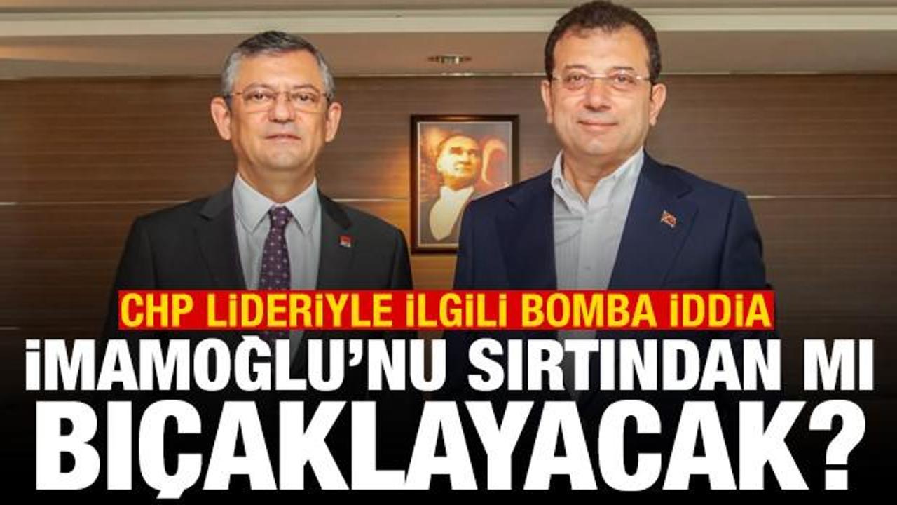 İmamoğlu'na ihanet mi edecek? Özgür Özel'le ilgili bomba iddia!