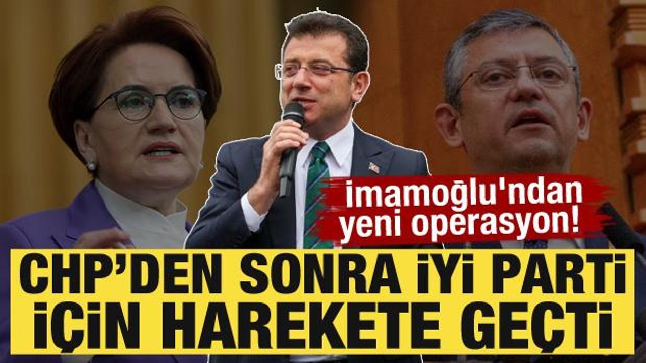 İmamoğlu'ndan operasyon! CHP'den sonra İYİ Parti için harekete geçti