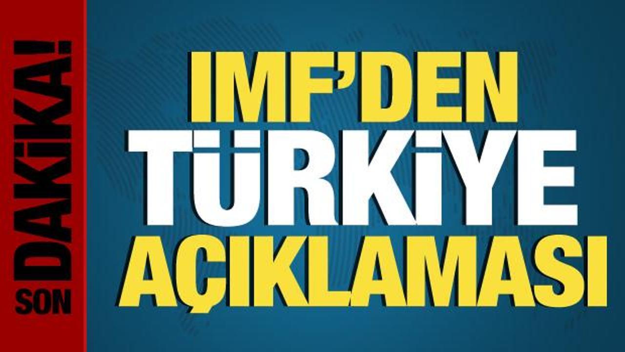 IMF'den, Türkiye'ye yönelik 'mali destek' açıklaması: Talep gelmedi