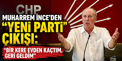 İNCE’DEN YENİ PARTİ’YE KAPIYI KAPATAN AÇIKLAMA