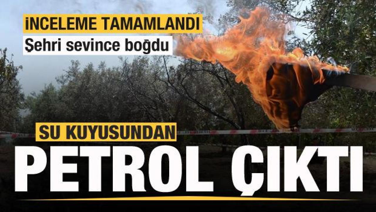 İnceleme tamamlandı! Su kuyusundan petrol çıktı! Şehri sevince boğdu