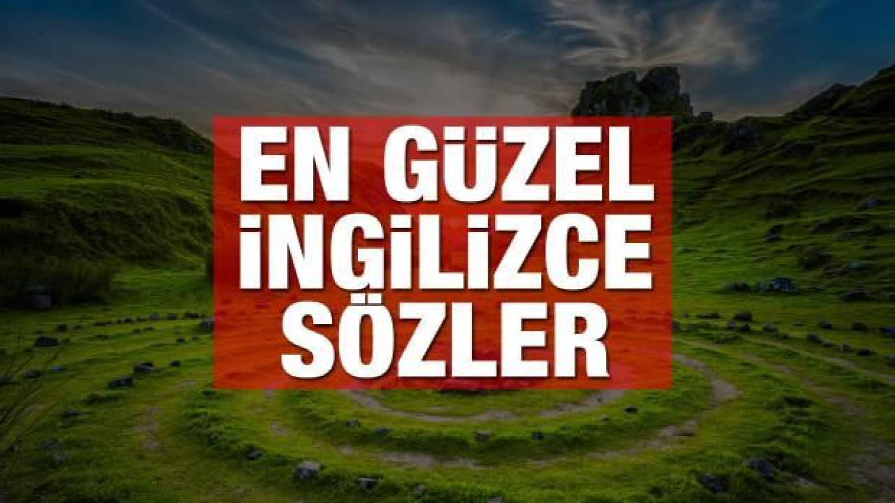 İngilizce Sözler: 2022 Yılının Trend Olmuş Anlamlı, Kısa ve Cool İngilizce Sözleri