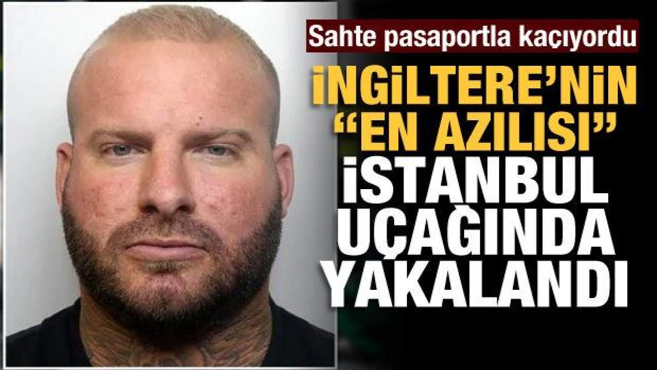 İngiltere'de en çok aranan suçlu, İstanbul Lizbon uçağında yakalandı