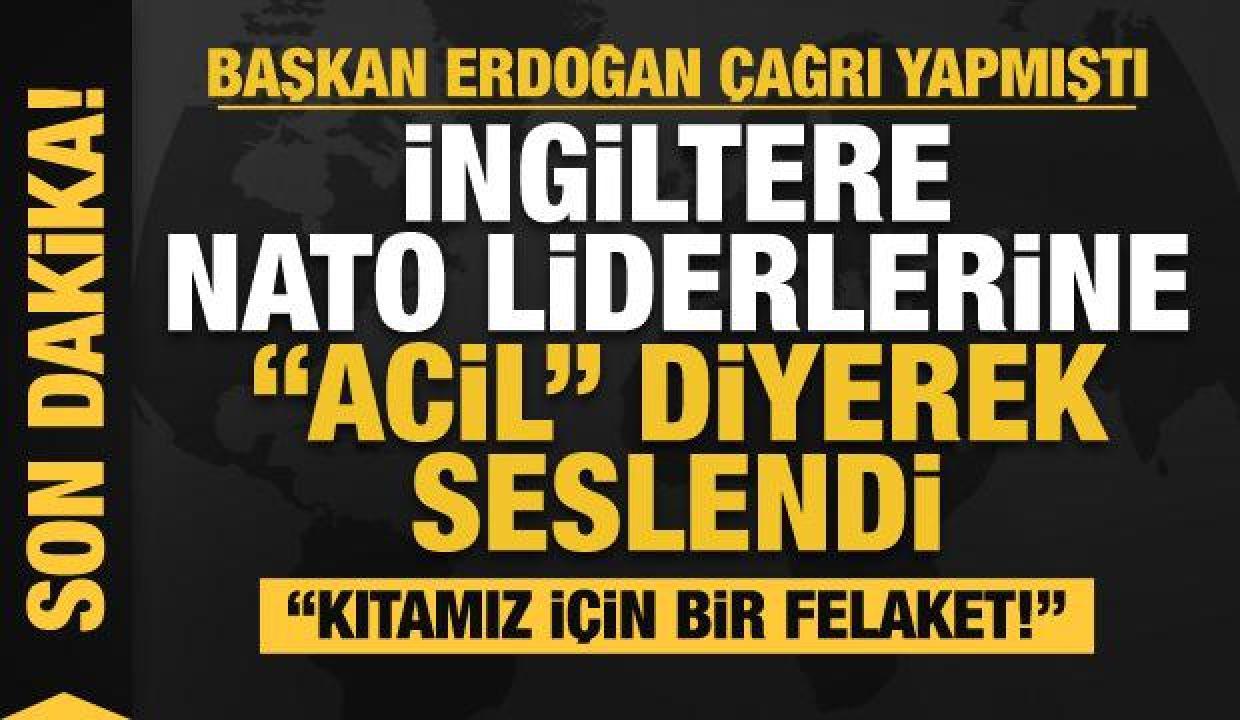 İngiltere'den NATO liderlerine son dakika 