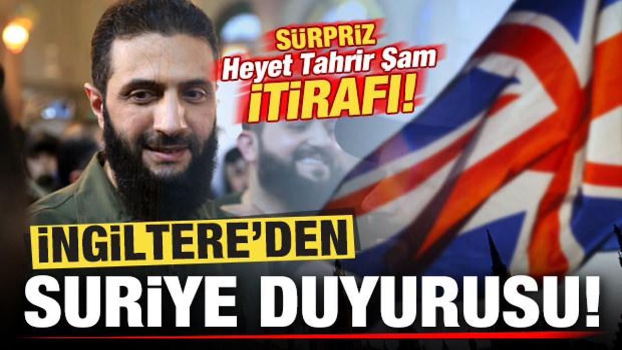 İngiltere'den son dakika Suriye duyurusu! Sürpriz HTŞ itirafı!  Terör listesindeydi