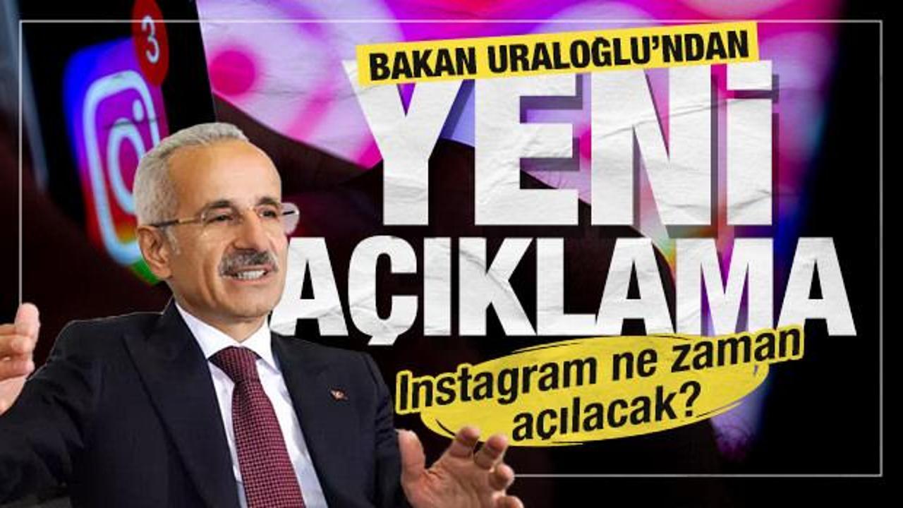 Instagram ne zaman açılacak? Bakan Uraloğlu'ndan yeni açıklama...