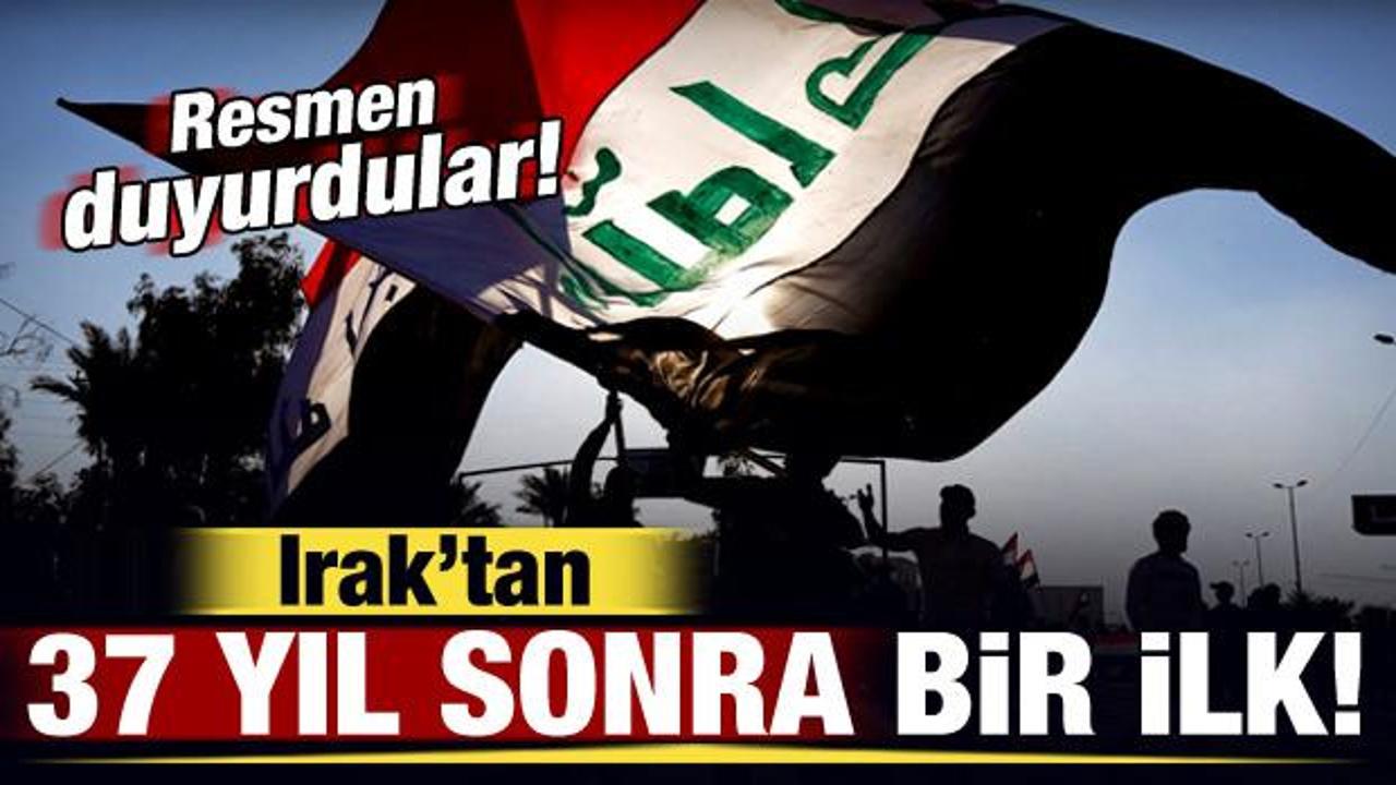 Irak'tan 37 yıl sonra bir ilk! Resmen duyurdular