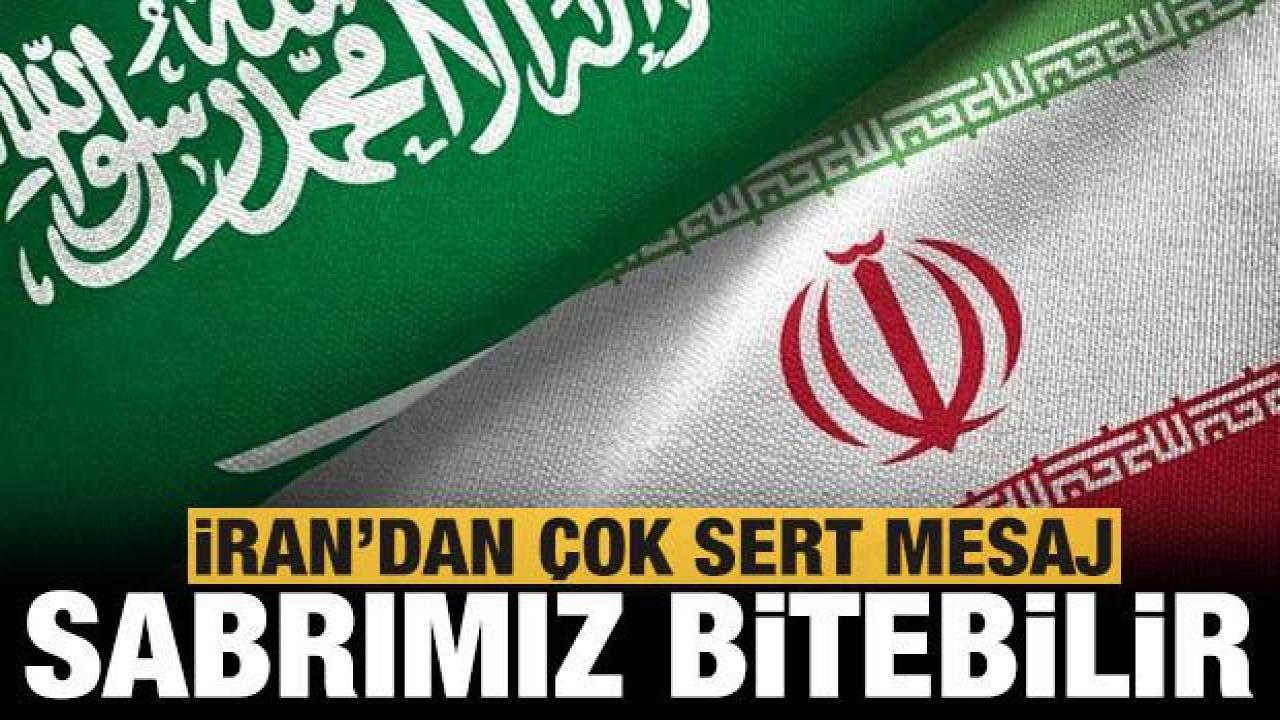 İran'dan Suudi Arabistan'a çok sert mesaj: Sabrımız sona erebilir