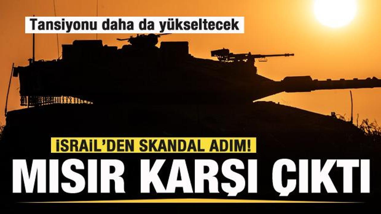 İşgalci İsrail'den skandal adım! Mısır reddetti! Tansiyonu daha da yükseltecek