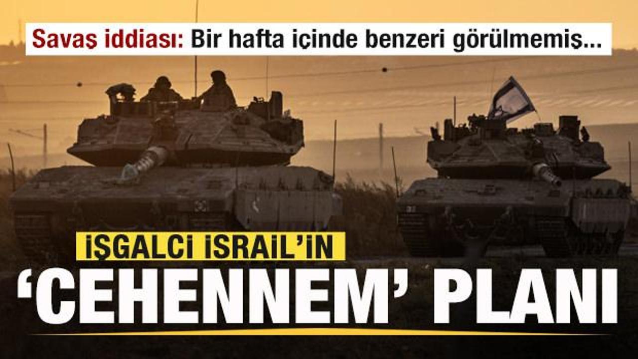 İşgalci İsrail'in 'Cehennem' planı! Savaş iddiası: Bir hafta içinde benzeri görülmemiş...