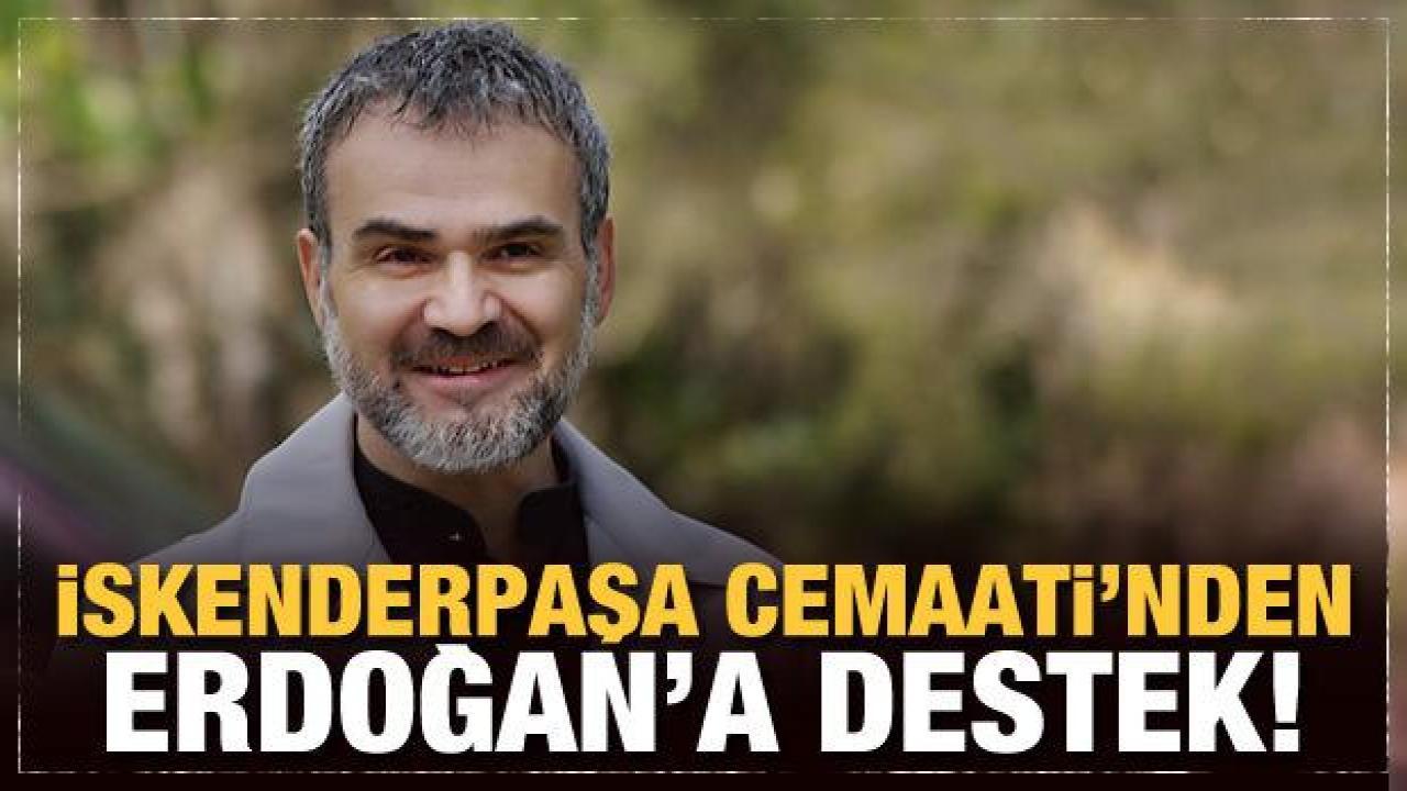 İskenderpaşa Cemaati'nden Erdoğan'a destek!