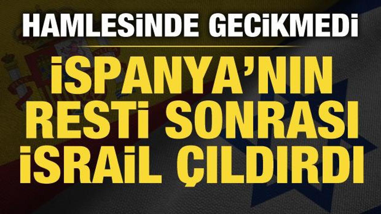 İspanya'nın resti sonrası İsrail çıldırdı: Büyükelçisini geri çağırdı