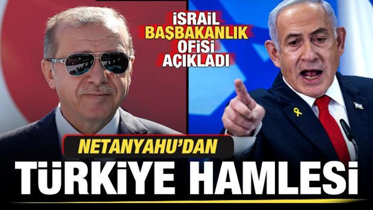 İsrail Başbakanlık Ofisi açıkladı! Netanyahu'dan Türkiye hamlesi