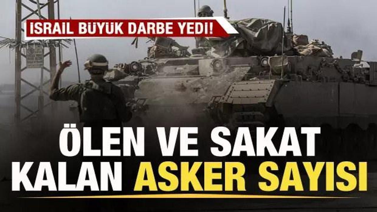 İsrail büyük darbe yedi! Ölen ve sakat kalan asker sayısı
