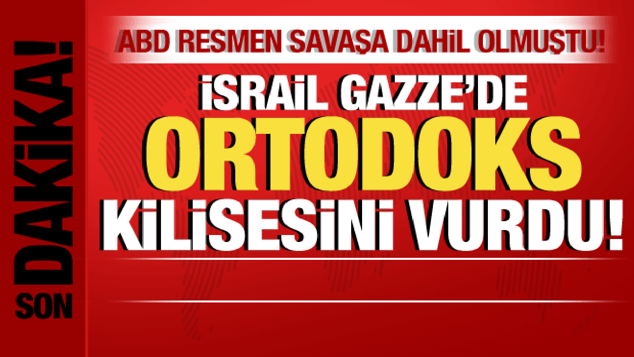 İsrail-Filistin savaşı: ABD savaşa dahil olmuştu! İsrail, Gazze'de kilise vurdu!