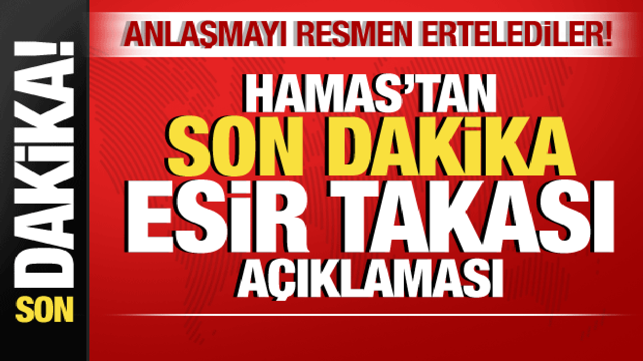 İsrail-Filistin savaşı: Hamas'tan son dakika esir takası açıklaması! Anlaşmayı ertelediler