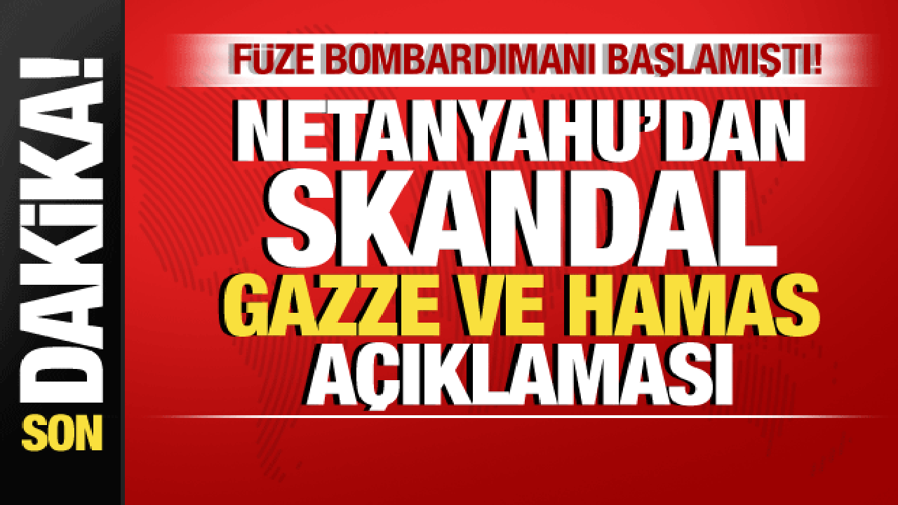 İsrail-Filistin savaşı: Netanyahu'dan son dakika Gazze ve Hamas açıklaması!