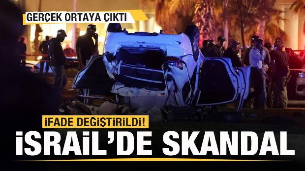 İsrail'de büyük skandal! Gerçek ortaya çıktı! İfade değiştirildi