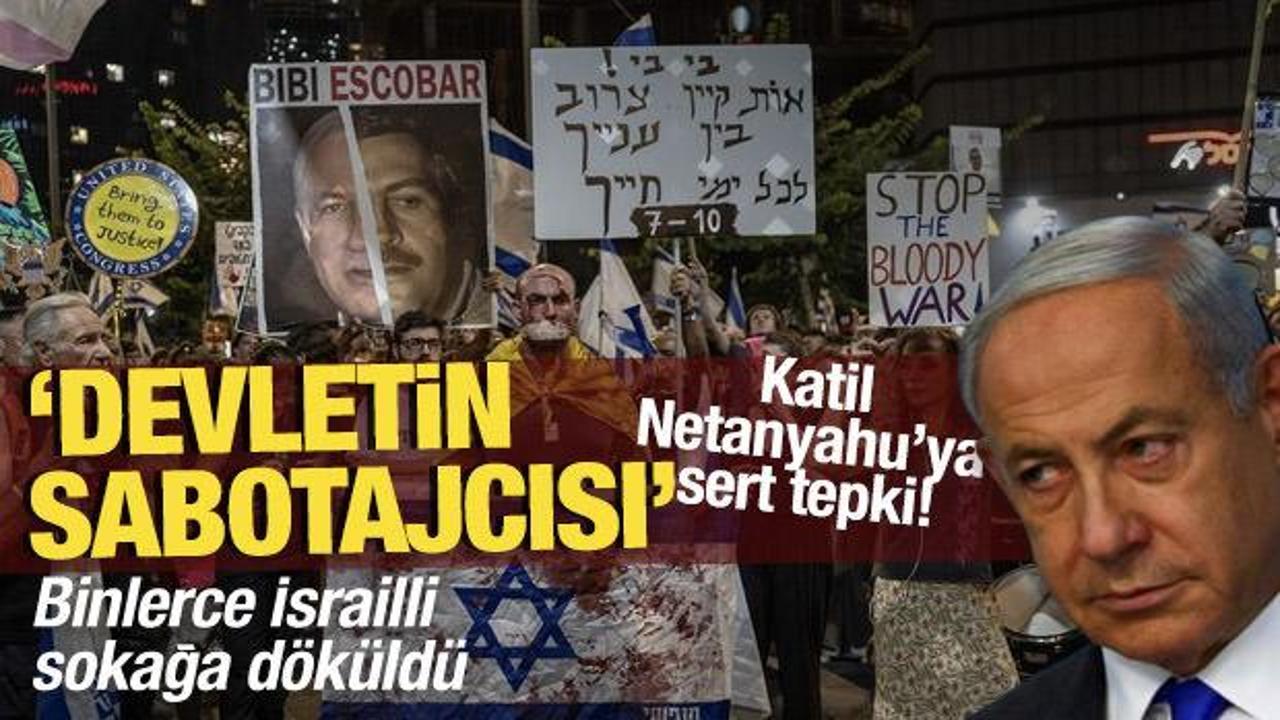 İsrail’de Netanyahu’ya tepki: ‘Devletin sabotajcısı’