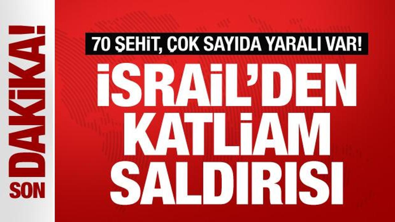 İsrail'den Gazze'de katliam! 70 kişi hayatını kaybetti, çok sayıda yaralı var!