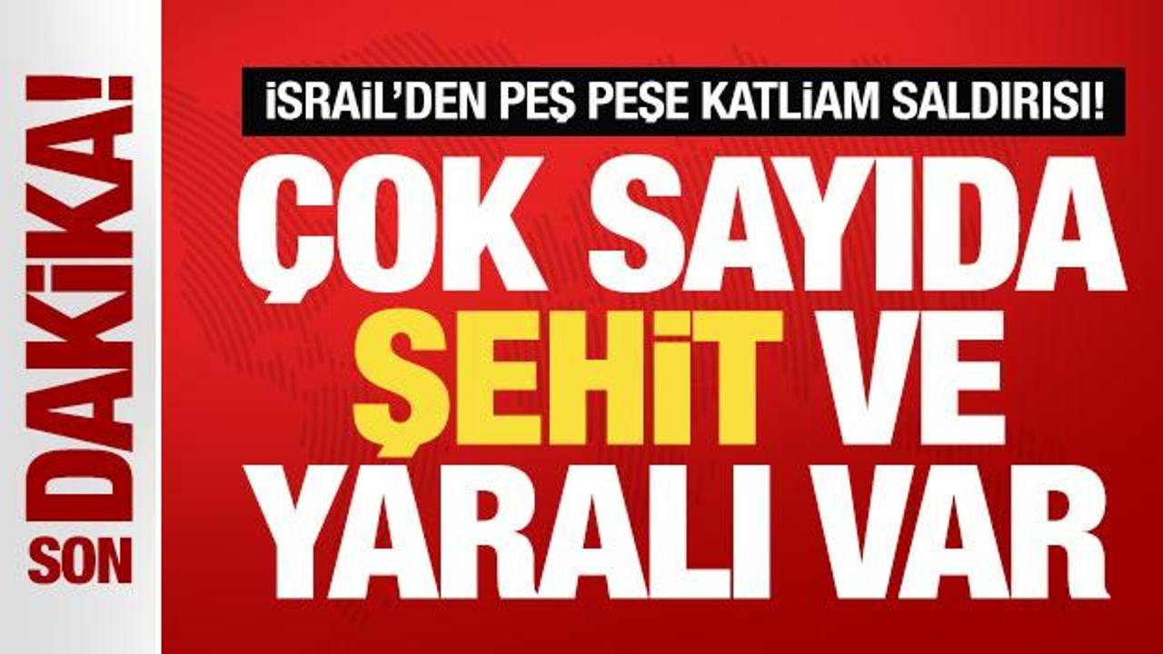 İsrail'den peş peşe katliam saldırısı! Gazze'de çok sayıda şehit ver yaralı var