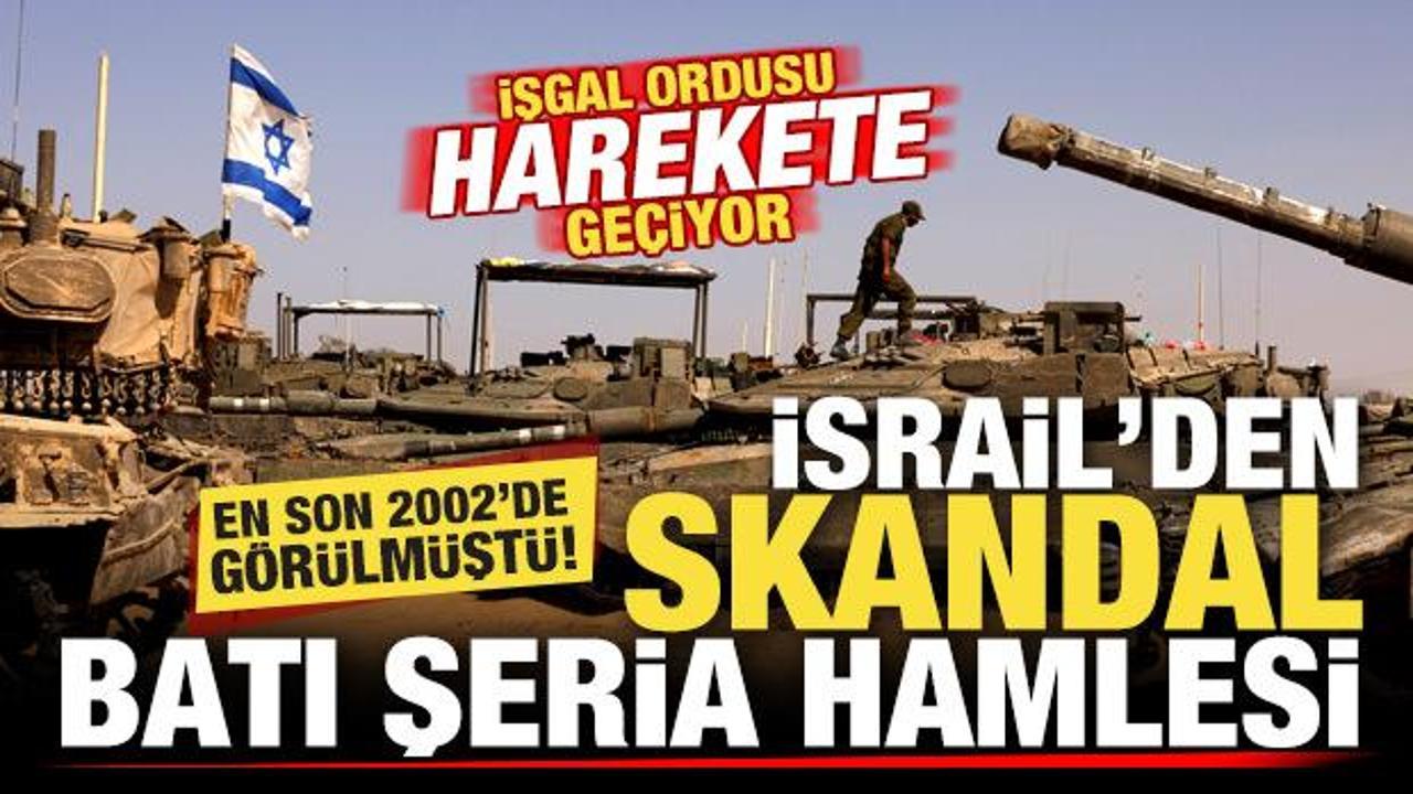 İsrail'den skandal Batı Şeria hamlesi! Ordu harekete geçiyor! En son 2002'de görülmüştü