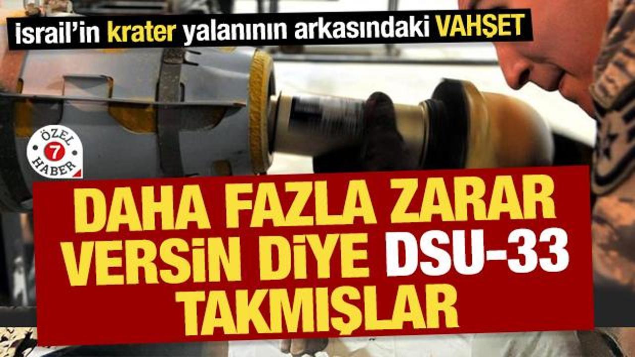 İsrail'in hastane saldırısındaki korkunç ihtimal: DSU-33 yaklaşma tapası