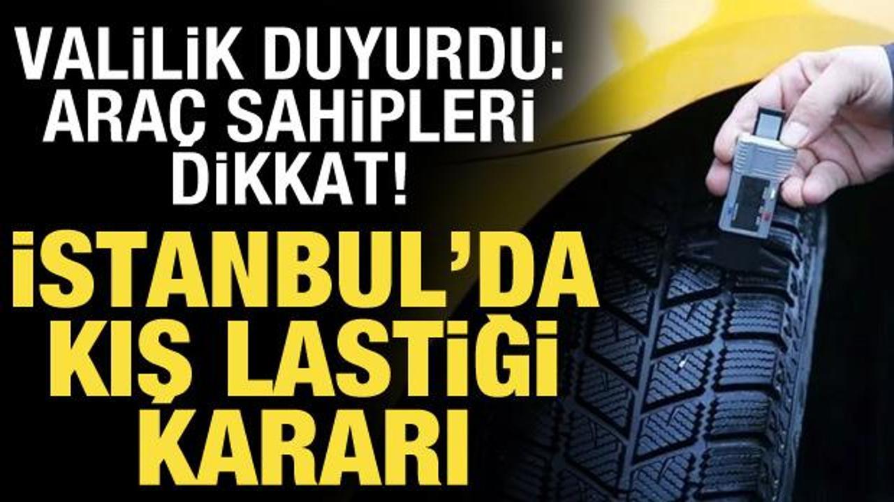 İstanbul Valiliği açıkladı! Kış lastiği uygulaması erkene çekildi