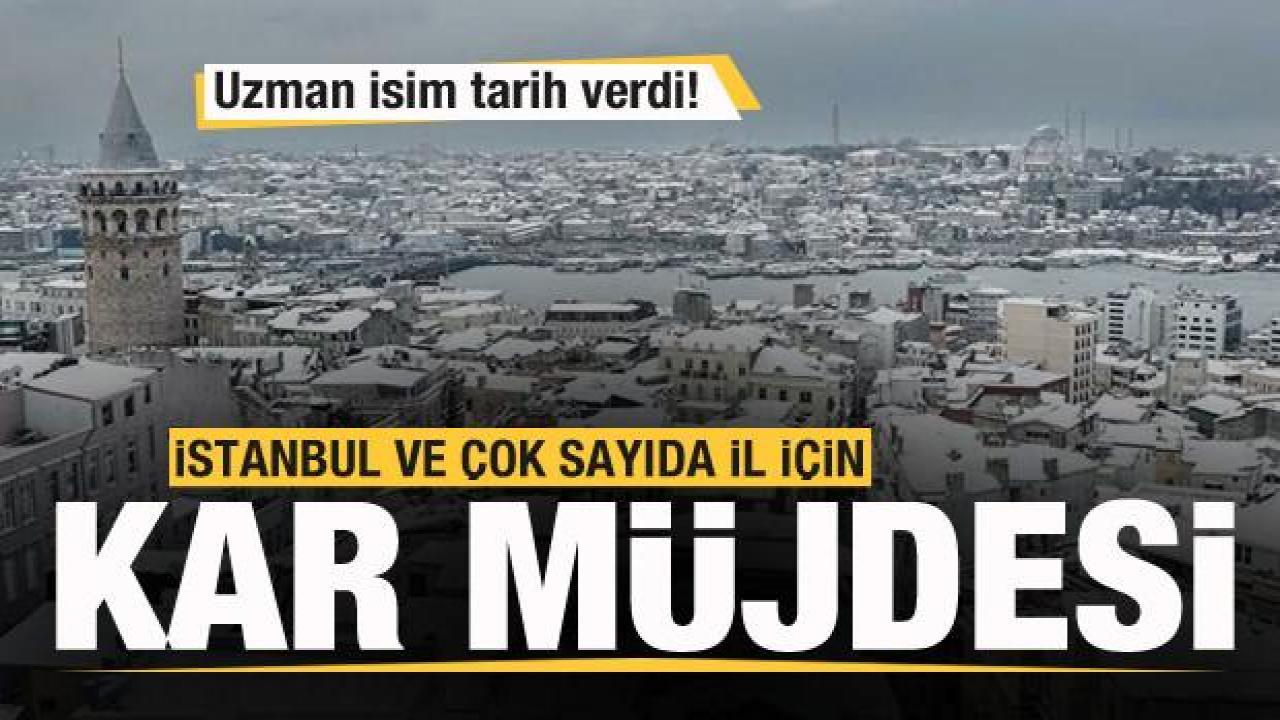 İstanbul ve çok sayıda il için kar müjdesi! Tarih belli oldu