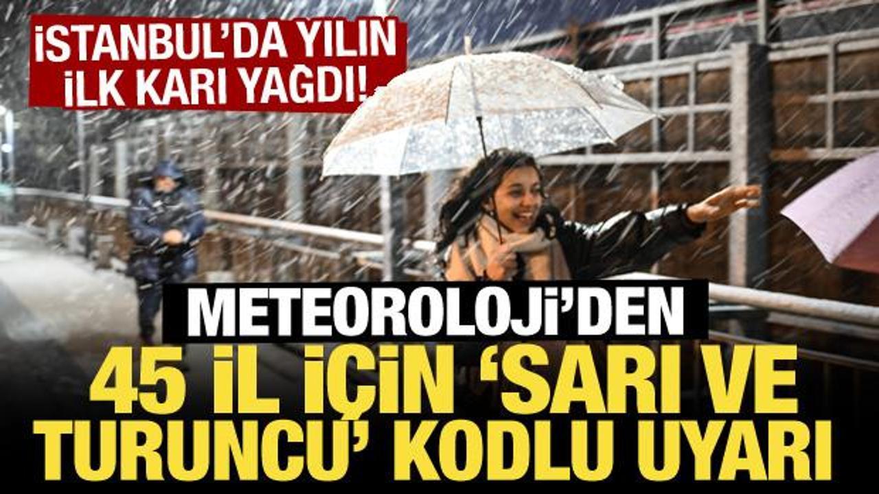 İstanbul'da yılın ilk karı yağdı: Meteoroloji'den 45 il için 'sarı ve turuncu' kodlu uyarı
