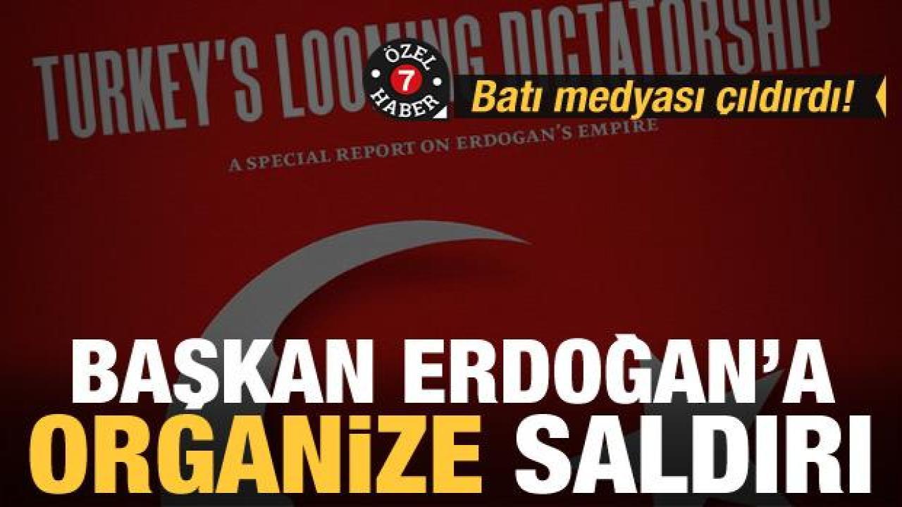 İşte Erdoğan'a düşmanlıkta yarışan Batı medyasının asıl maksadı