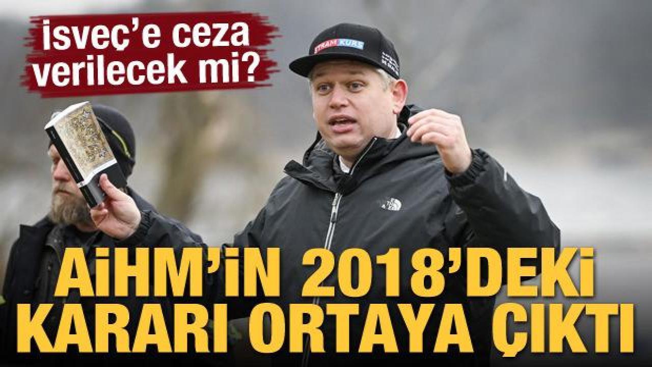 İsveç'e ceza verilecek mi? AİHM'in 2018'deki kararı ortaya çıktı