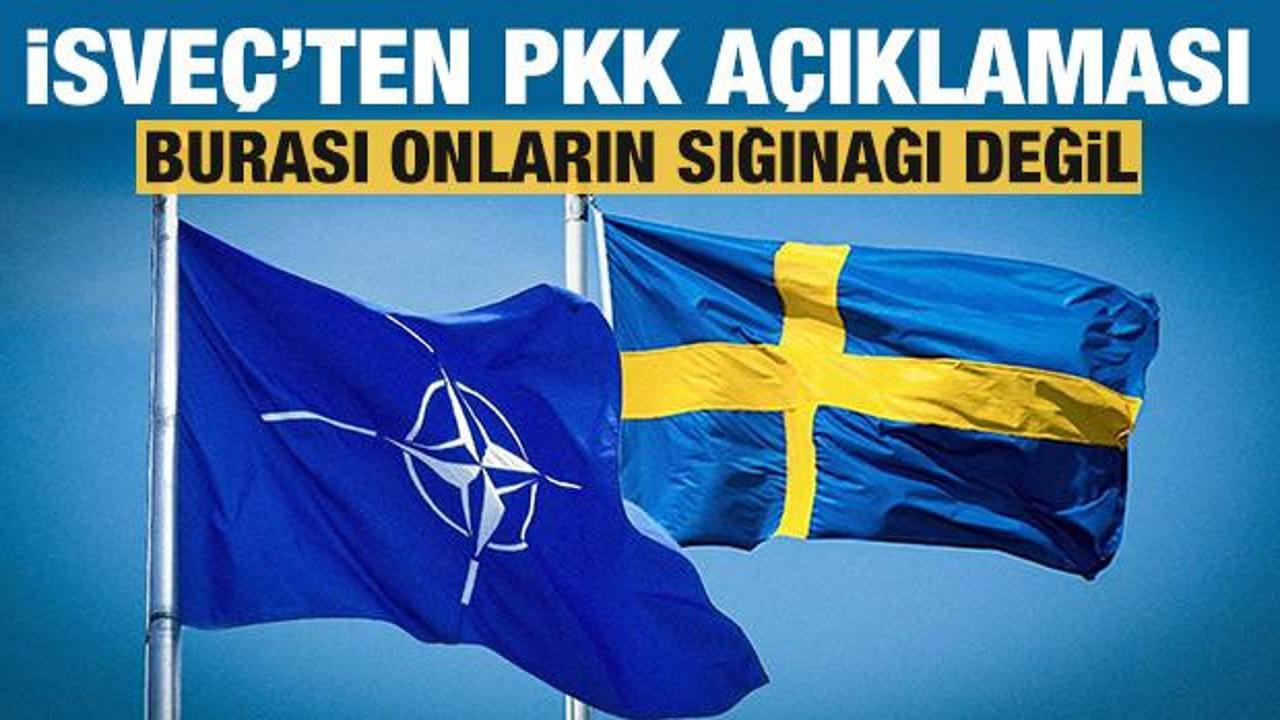 İsveç'ten PKK açıklaması: Burası onlar için güvenli değil