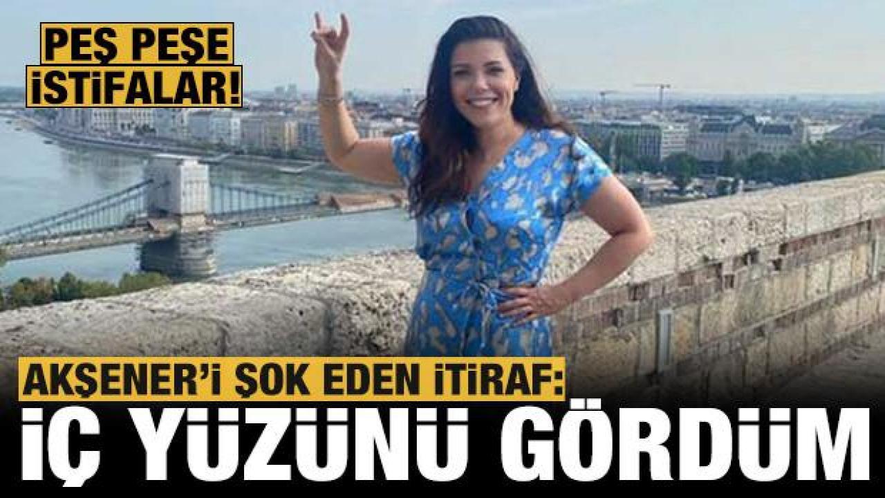 İYİ Parti'de şok istifa sonrası itiraf: Partinin iç yüzünü gördüm
